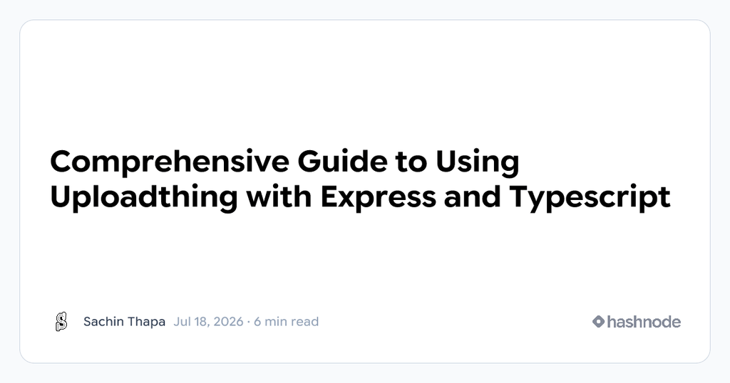 Comprehensive Guide to Using Uploadthing with Express and Typescript